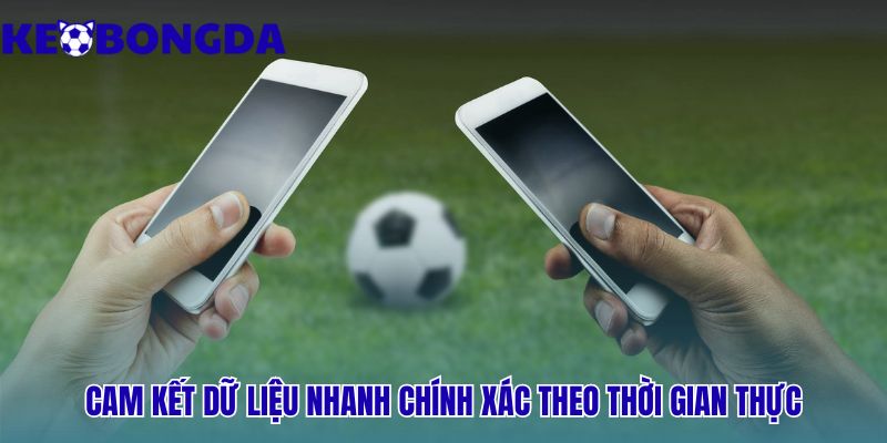 Dữ liệu lịch thi đấu cập nhật chính xác với độ trễ tối thiểu