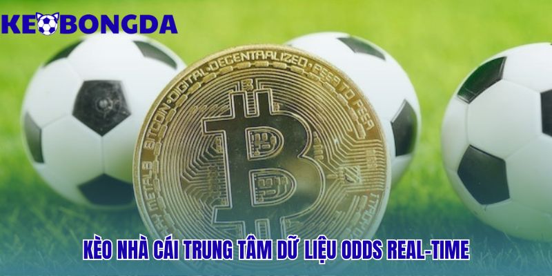 Kèo Nhà Cái 145 Kèo Nhà Cái cập nhật tỷ lệ cược real-time qua kết nối API