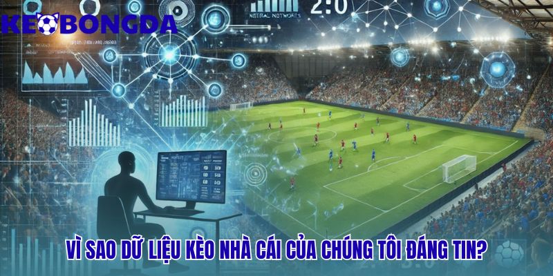 Kèo Nhà Cái 147 Dữ liệu Kèo Nhà Cái đáng tin từ nguồn uy tín và API real-time